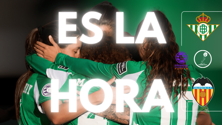 Previa | Betis Féminas – Valencia F: Es la hora.