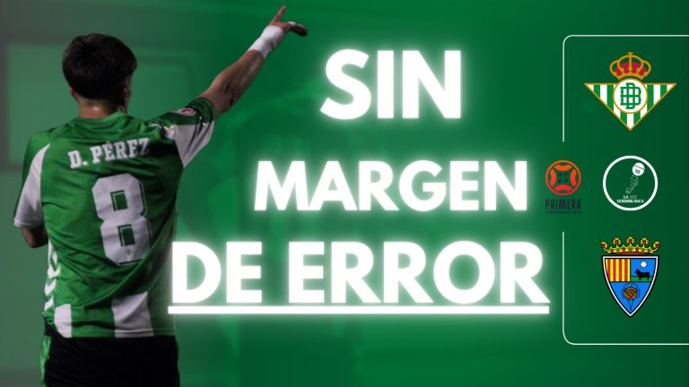 PREVIA | Betis Deportivo vs CD Teruel: sin margen de error