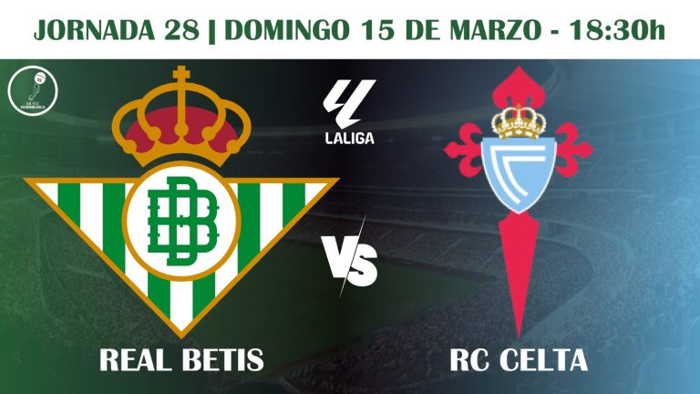 PREVIA | Real Betis VS RC Celta de Vigo: Duelo por la Champions