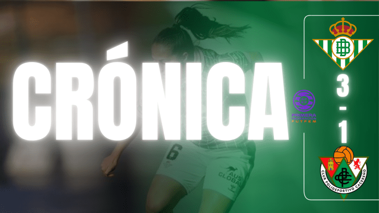Betis Féminas 3-1 CP Cacereño: La resurrección de la salvación