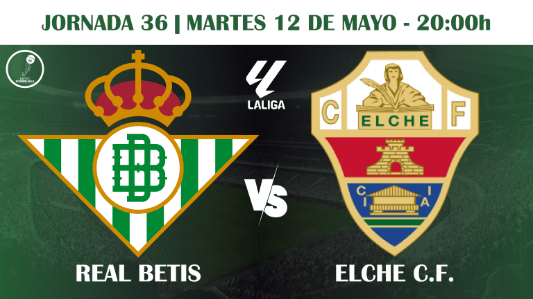 PREVIA | Real Betis vs Elche CF: De verdiblanco para ganar