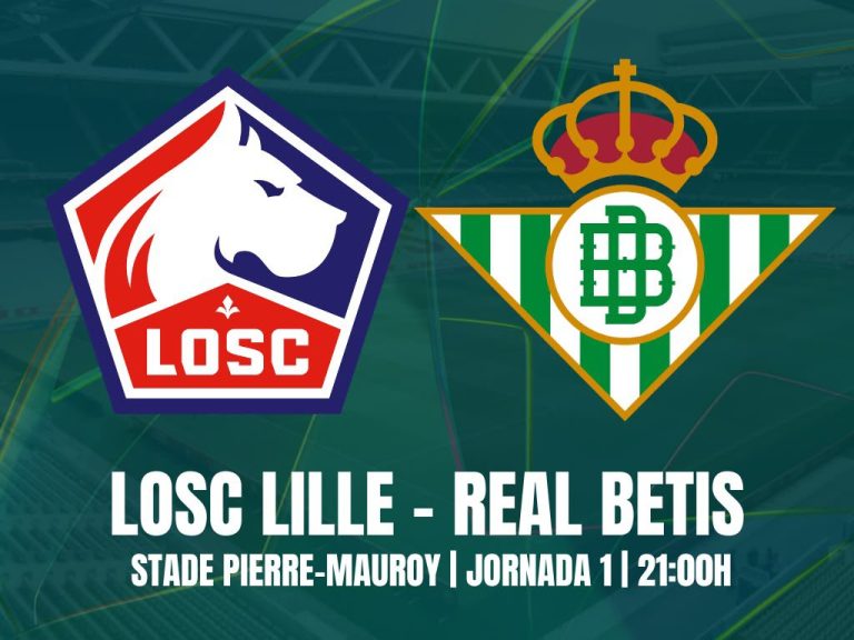 Cuándo es el LOSC Lille vs Real Betis: horario y dónde ver en TV