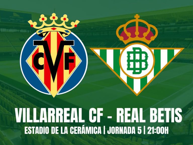 Cuándo es el Villarreal vs Real Betis: horario y dónde ver en TV