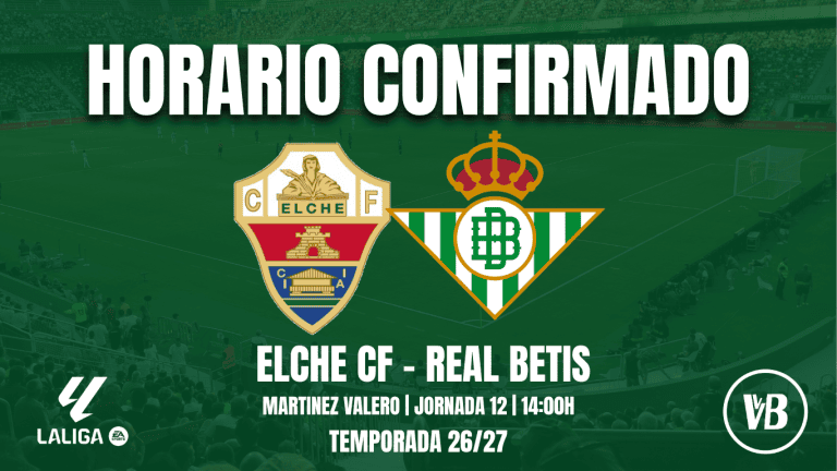 Horario confirmado para el Elche CF vs Real Betis